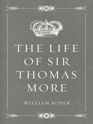 cover image of The Life of Sir Thomas More